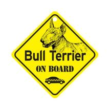 Bull Terrier On Board Dog Sign